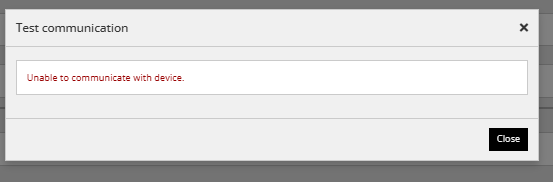 Okno dialogowe Test communication z czerwonym błędem: Unable to communicate with device